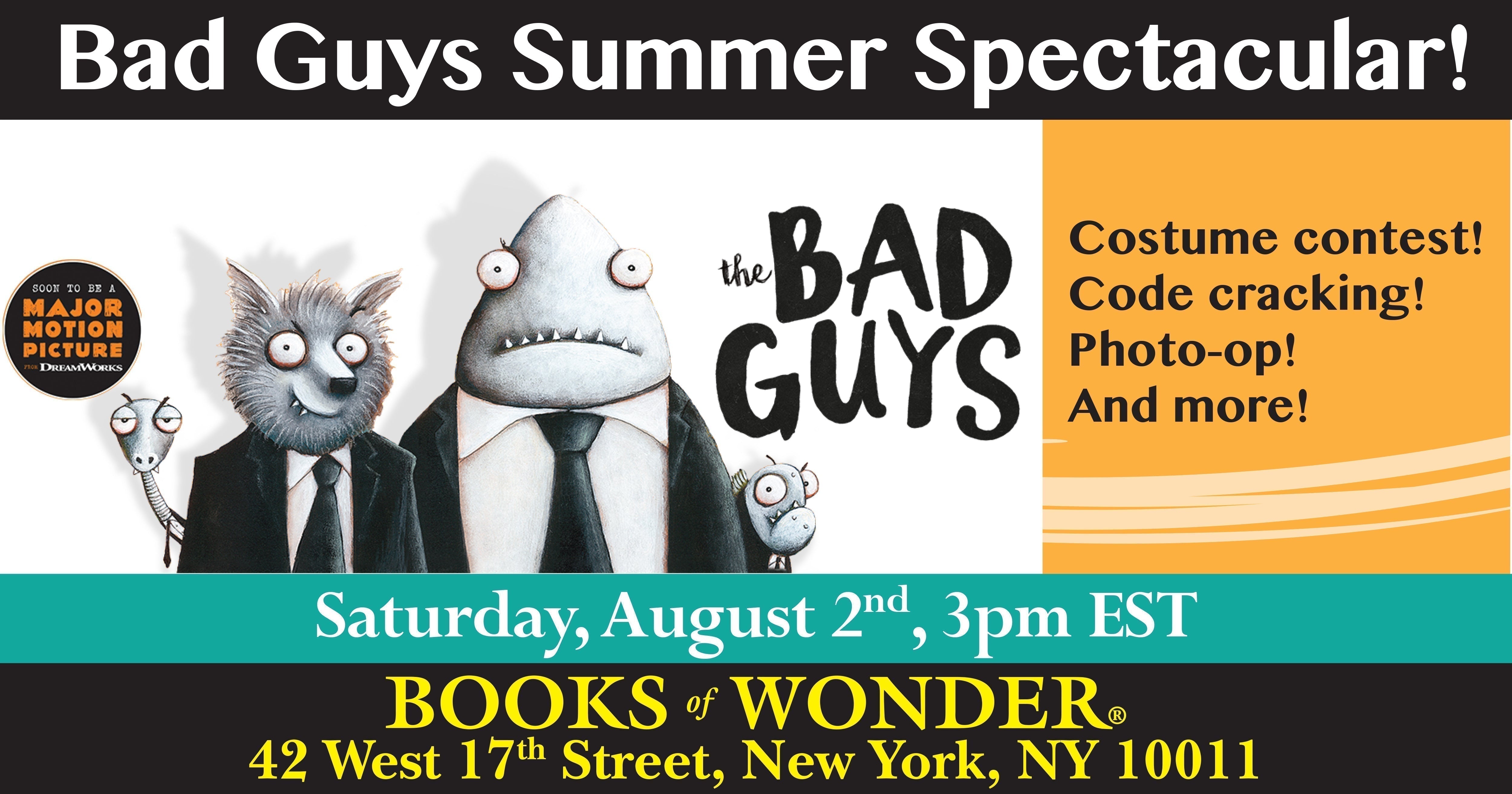 Bad Guys Summer Spectacular!